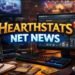 Hearthstats Net News: The Ultimate Hub for Hearthstone Players